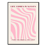 Póster Life comes in waves